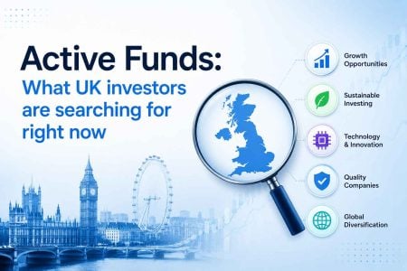 Active Funds: What UK investors are searching for right now