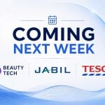 Coming next week: Beauty Tech, Jabil and Tesco
