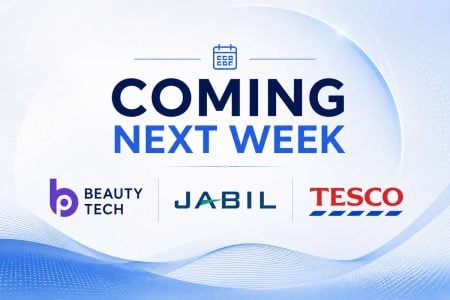 Coming next week: Beauty Tech, Jabil and Tesco