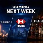 Coming next week: SpaceX, HSBC and Diageo
