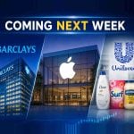 Coming next week: Barclays, Apple and Unilever