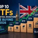 Top 10 ETFs UK retail investors are buying in 2026